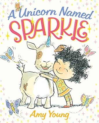 a unicorn named sparkle a picture book 1st edition amy young 0374301859, 978-0374301859