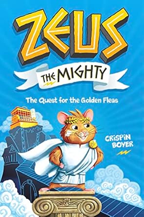 zeus the mighty the quest for the golden fleas 1st edition crispin boyer 1426335474, 978-1426335471