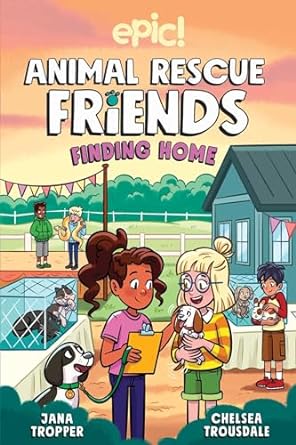 animal rescue friends finding home 1st edition jana tropper ,katie longua ,chelsea trousdale ,anju abraham