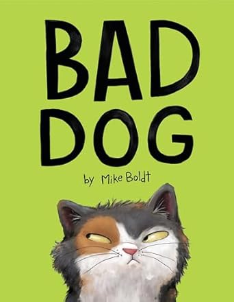 bad dog 1st edition mike boldt 198484797x, 978-1984847973