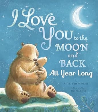 i love you to the moon and back all year long 1st edition amelia hepworth ,tim warnes 1664300171,