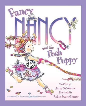 fancy nancy and the posh puppy 1st edition jane o'connor ,robin preiss glasser 0062210521, 978-0062210524