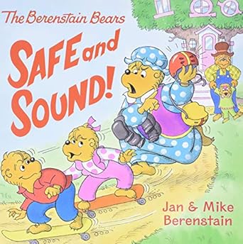 the berenstain bears safe and sound 1st edition jan berenstain ,mike berenstain 0060573910, 978-0060573911