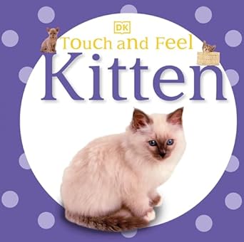 touch and feel kitten 1st edition dk 0756691656, 978-0756691653
