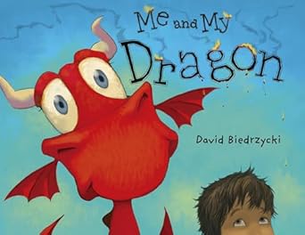 me and my dragon 1st edition david biedrzycki 1580892795, 978-1580892797