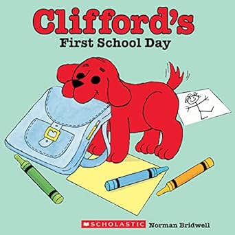 cliffords first school day 1st edition norman bridwell 0439082846, 978-0439082846