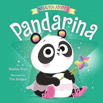when you adopt a pandarina 1st edition matilda rose ,tim budgen 1339031205, 978-1339031200