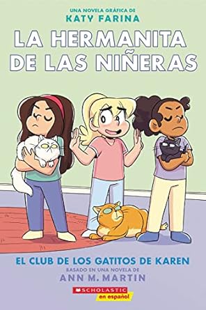 la hermanita de las nineras #4 el club de los gatitos de karen 1st edition ann m martin ,katy farina
