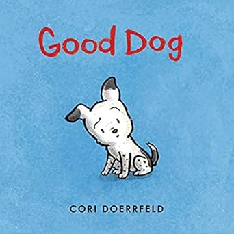 good dog 1st edition cori doerrfeld 0062662864, 978-0062662866