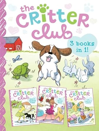 the critter club amy and the missing puppy all about ellie liz learns a lesson 1st edition callie barkley