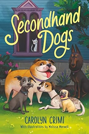 secondhand dogs 1st edition carolyn crimi 0062989189, 978-0062989185