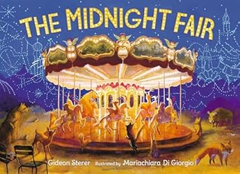the midnight fair 1st edition gideon sterer ,mariachiara di giorgio 153621115x, 978-1536211153