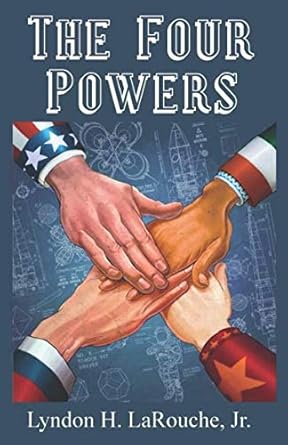 the four powers 1st edition lyndon larouche ,william wertz ,ramtanu maitra ,william jones 1726777952,