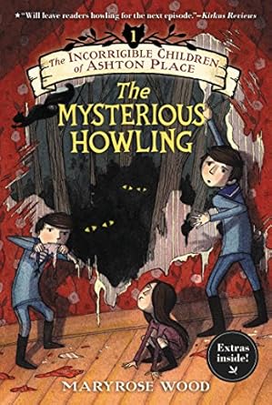 the incorrigible children of ashton place book i the mysterious howling 1st edition maryrose wood ,jon