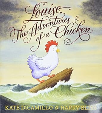 louise the adventures of a chicken 1st edition kate dicamillo ,harry bliss 0060755547, 978-0060755546