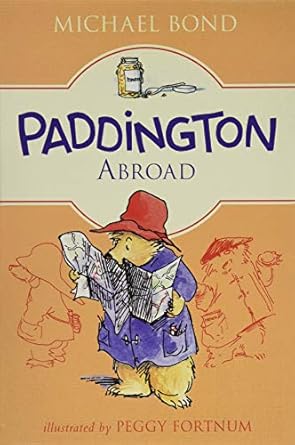 paddington abroad 1st edition michael bond ,peggy fortnum 0062433059, 978-0062433053