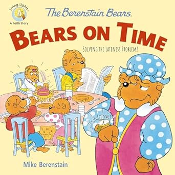 the berenstain bears bears on time solving the lateness problem 1st edition mike berenstain 0310764564,