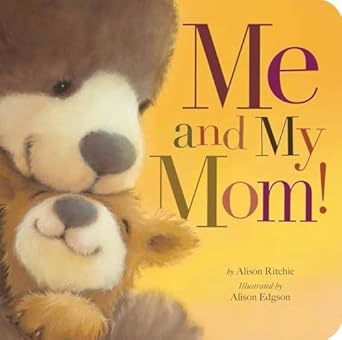 me and my mom 1st edition alison ritchie ,alison edgson 1589255755, 978-1589255753