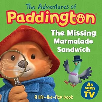 the missing marmalade sandwich a lift the flap book 1st edition harpercollins children's books 000836799x,