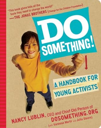 do something a handbook for young activists 1st edition vanessa martir ,nancy lublin ,julia steers