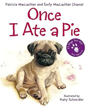 once i ate a pie 1st edition patricia maclachlan ,emily maclachlan charest ,katy schneider 0060735333,