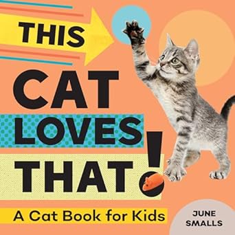 this cat loves that a cat book for kids 1st edition june smalls 1647398398, 978-1647398392