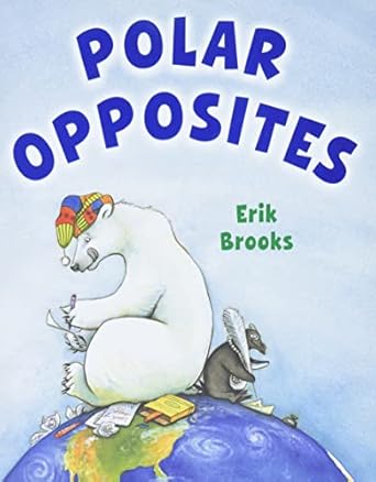 polar opposites 1st edition erik brooks 0761456856, 978-0761456858