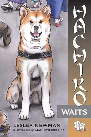 hachiko waits 1st edition leslea newman ,machiyo kodaira 0805073361, 978-0805073362