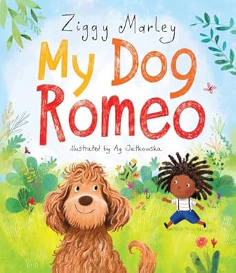 my dog romeo 1st edition ziggy marley ,ag jatkowska 1617759422, 978-1617759420