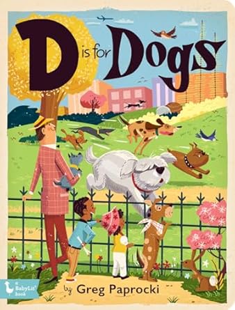 d is for dogs 1st edition greg paprocki 1423667557, 978-1423667551