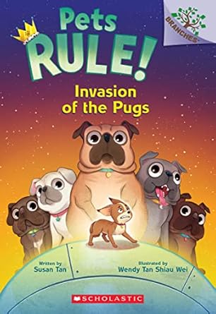 invasion of the pugs a branches book 1st edition susan tan ,wendy tan shiau wei 1339021579, 978-1339021577