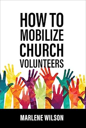 how to mobilize church volunteers 1st edition marlene wilson 0806620129, 978-0806620121