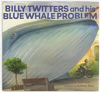 billy twitters and his blue whale problem 1st edition mac barnett ,adam rex 0786849584, 978-0786849581