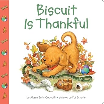 biscuit is thankful 1st edition alyssa satin capucilli ,pat schories 0694015199, 978-0694015191