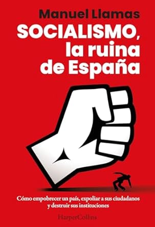 socialismo la ruina de espana 1st edition manuel llamas 8410642050, 978-8410642058