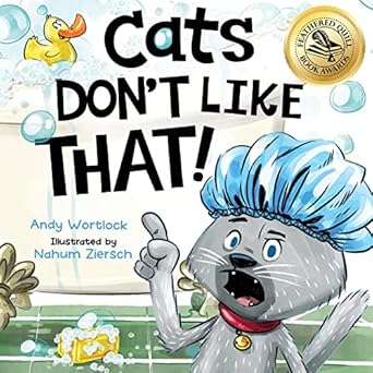 cats dont like that 1st edition andy wortlock ,nahum ziersch 099242660x, 978-0992426606