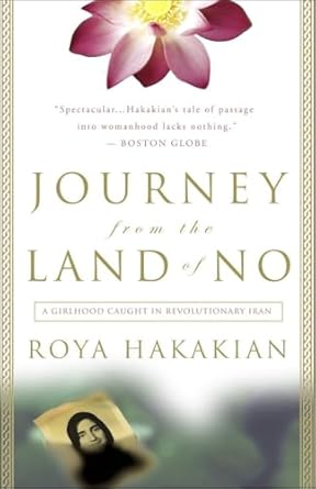 journey from the land of no a girlhood caught in revolutionary iran 1st edition roya hakakian 0609810308,