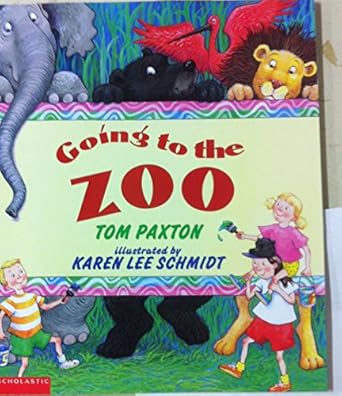 going to the zoo 1st edition tom paxton 0439083737, 978-0439083737
