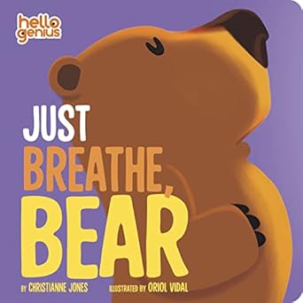 just breathe bear 1st edition christianne jones ,oriol vidal 1684466164, 978-1684466160