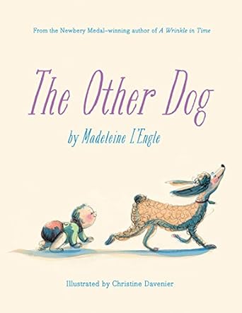 the other dog 1st edition madeleine l'engle ,christine davenier 1452171890, 978-1452171890