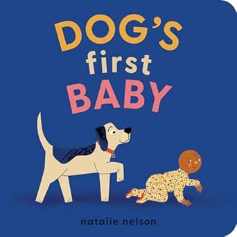 dogs first baby a board book 1st edition natalie nelson 1683692799, 978-1683692799