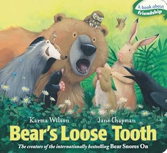 bears loose tooth 1st edition karma wilson ,jane chapman 141695855x, 978-1416958550