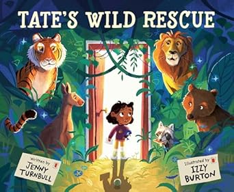 tates wild rescue 1st edition jenny turnbull ,izzy burton 0593569075, 978-0593569078
