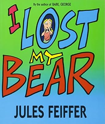 i lost my bear 1st edition jules feiffer 0688177220, 978-0688177225