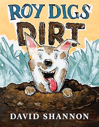 roy digs dirt 1st edition david shannon 1338251015, 978-1338251012