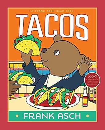 tacos 1st edition frank asch 1481480669, 978-1481480666