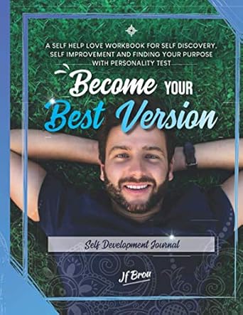 become your best version self development journal a self help love workbook for self discovery self