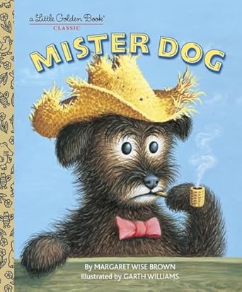 mister dog the dog who belonged to himself 1st edition margaret wise brown ,garth williams 0307103366,