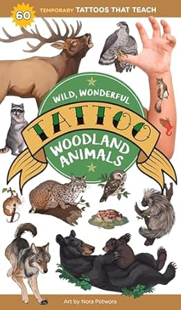 wild wonderful tattoo woodland animals 60 temporary tattoos that teach 1st edition editors of storey