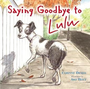 saying goodbye to lulu 1st edition corinne demas ,ard hoyt 031604749x, 978-0316047494